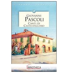 CANTI DI CASTELVECCHIO (V.E.)