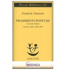 FRAMMENTI POSTUMI VOL.1 AUTUNNO 1869-APRILE 1871