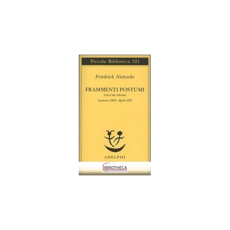 FRAMMENTI POSTUMI VOL.1 AUTUNNO 1869-APRILE 1871