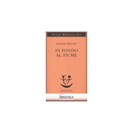 IN FONDO AL FIUME