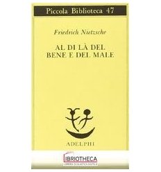 AL DI LA' DEL BENE E DEL MALE