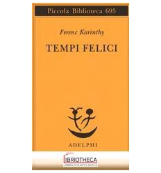 TEMPI FELICI