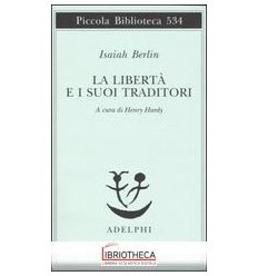 LA LIBERTA' E I SUOI TRADITORI