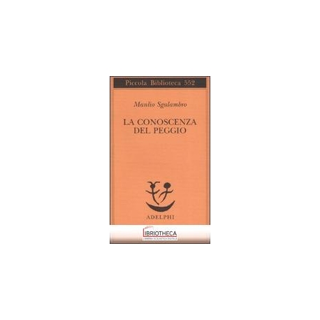 LA CONOSCENZA DEL PEGGIO