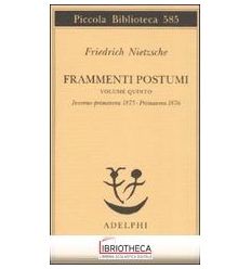 FRAMMENTI POSTUMI. VOL. 5: INVERNO-PRIMAVERA 1875-PR