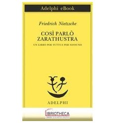 COSI' PARLO' ZARATHUSTRA