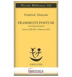 FRAMMENTI POSTUMI. VOL. 2: INVERNO 1870/1871-PRIMAVE