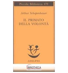 IL PRIMATO DELLA VOLONTA'