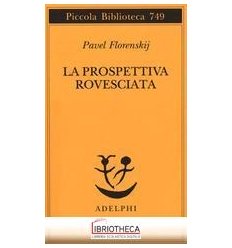LA PROSPETTIVA ROVESCIATA