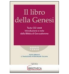 LIBRO DELLA GENESI. TESTO CEI 2008. INTRODUZIONE E N