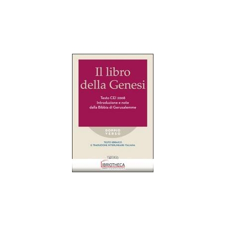 LIBRO DELLA GENESI. TESTO CEI 2008. INTRODUZIONE E N