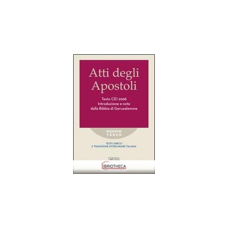 ATTI DEGLI APOSTOLI. TESTO CEI 2008. INTRODUZIONE E