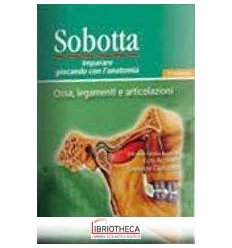 Sobotta. Giocando con l'anatomia. Ossa,