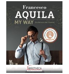 MY WAY. ZIO BRICCO CHE RICETTE!