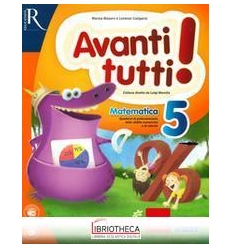 AVANTI TUTTI! MATEMATICA. PER LA SCUOLA ELEMENTARE.