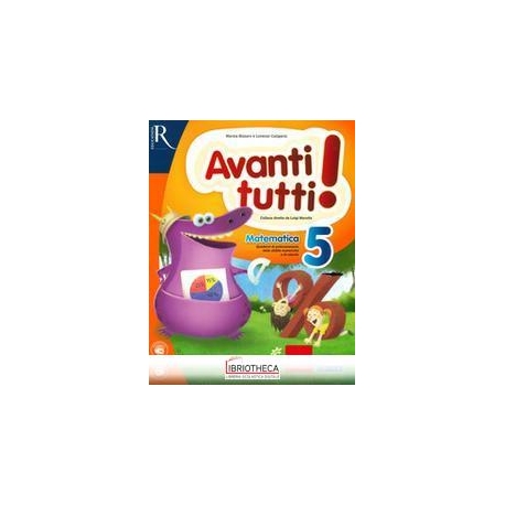 AVANTI TUTTI! 5 MATEMATICA