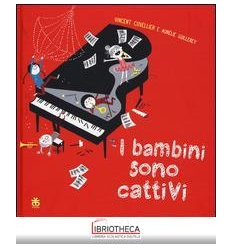 BAMBINI SONO CATTIVI (I)