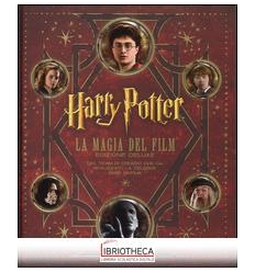 HARRY POTTER. LA MAGIA DEL FILM. EDIZ. DELUXE