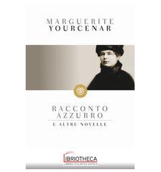 RACCONTO AZZURRO E ALTRE NOVELLE