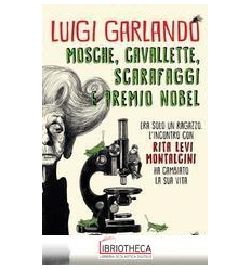 MOSCHE, CAVALLETTE, SCARAFAGGI E PREMIO NOBEL
