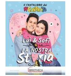 LUÌ E SOFÌ, LA NOSTRA STORIA