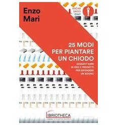 25 MODI PER PIANTARE UN CHIODO. NUOV EDI