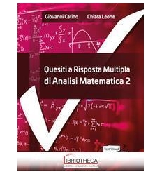 Quesiti risposta multipla Analisi Mat 2