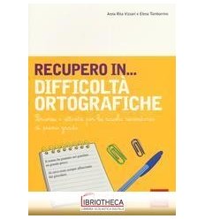 RECUPERO IN... DIFFICOLTÀ ORTOGRAFICHE. PERCORSI E A