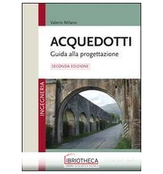 ACQUEDOTTI. GUIDA ALLA PROGETTAZIONE