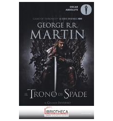 IL TRONO DI SPADE. LIBRO PRIMO