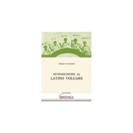 INTRODUZIONE AL LATINO VOLGARE