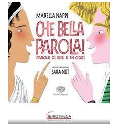 CHE BELLA PAROLA! PAROLE DI IERI E DI OGGI