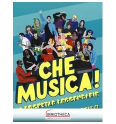 CHE MUSICA! 20 ROCKSTAR LEGGENDARIE. EDI