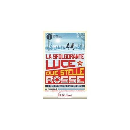 LA SFOLGORANTE LUCE DI DUE STELLE ROSSE