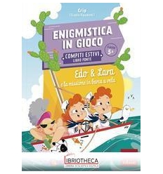ENIGMISTICA IN GIOCO COMPITI ESTIVI CLASSE QUINTA