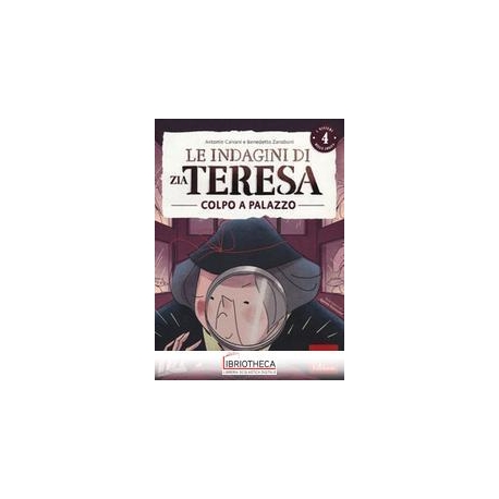 INDAGINI DI ZIA TERESA 4