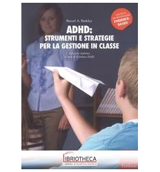 ADHD: STRUMENTI E STRATEGIE PER LA GESTIONE IN CLASS