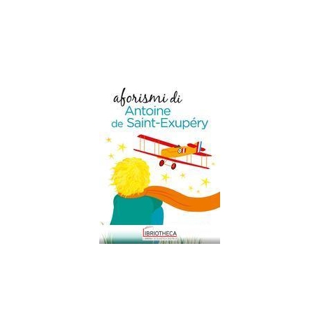 AFORISMI DI ANTOINE DE SAINT-EXUPÉRY