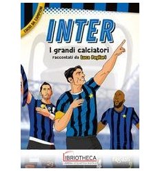 INTER. I PIU GRANDI GIOCATORI