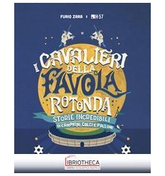 I CAVALIERI DELLA TAVOLA ROTON