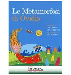 METAMORFOSI DI OVIDIO (LE)