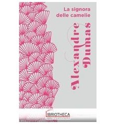 LA SIGNORA DELLE CAMELIE