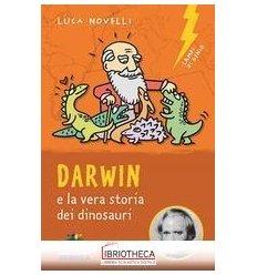 DARWIN E LA VERA STORIA DEI DINOSAURI