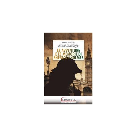 AVVENTURE E LE MEMORIE DI SHERLOCK HOLME