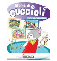 STORIE DI CUCCIOLI. EDIZ. A COLORI. EDIZ. IN STAMPAT