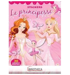 PRINCIPESSE. CON ADESIVI. EDIZ. A COLORI