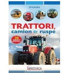 TRATTORI CAMION E RUSPE. EDIZ. A COLORI. CON ADESIVI