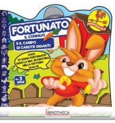 FORTUNATO IL CONIGLIO E IL CAMPO DI CAROTE GIGANTI