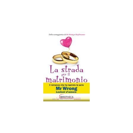 LA STRADA PER IL MATRIMONIO