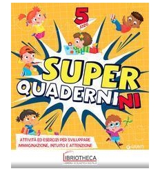 SUPER QUADERNINI 5 ANNI